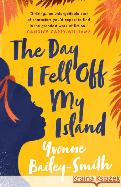 The Day I Fell Off My Island Yvonne Bailey-Smith 9781838386047 Myriad Editions - książka