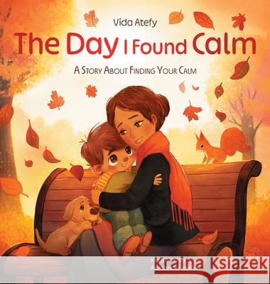 The Day I Found Calm Vida Atefy Aleksander Jasinski 9781068927065 Vida Atefy - książka