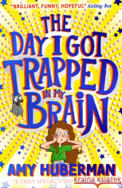 The Day I Got Trapped In My Brain Amy Huberman 9780702314643 Scholastic - książka