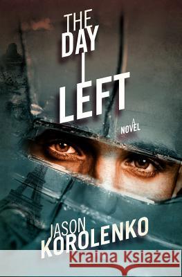 The Day I Left Jason Korolenko 9780615737348 Mightyred Publications - książka