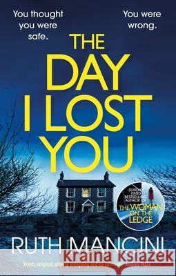 The Day I Lost You Ruth Mancini 9781529909784 Random House - książka