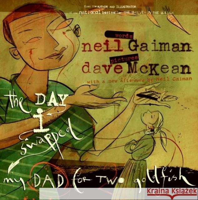 The Day I Swapped My Dad for Two Goldfish Gaiman, Neil 9780060587031 HarperTrophy - książka