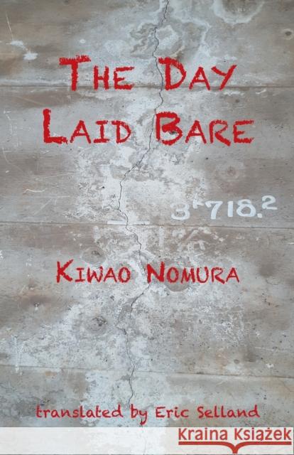 The Day Laid Bare Kiwao Nomura Selland Eric 9784907359324 Isobar Press - książka