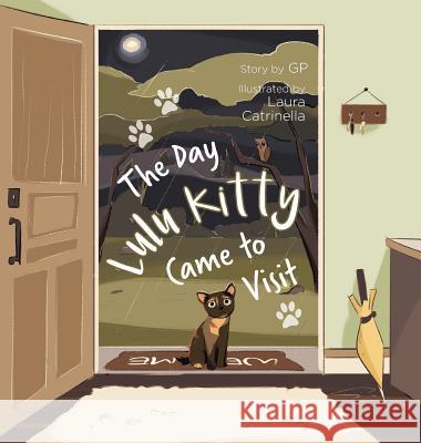 The Day Lulu Kitty Came To Visit P, G. 9781525524806 FriesenPress - książka