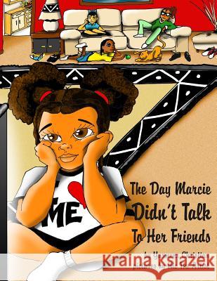 The Day Marcie Didn't Talk To Her Friends The Artist, Nic 9781467978910 Createspace Independent Publishing Platform - książka