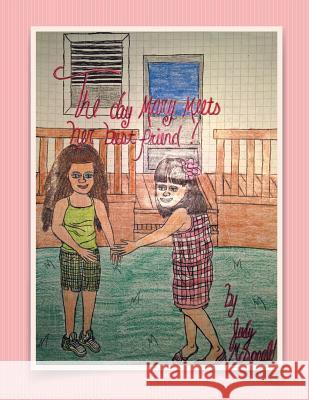 The Day Mary Meets Her Best Friend Judy McDonald 9781514478929 Xlibris - książka