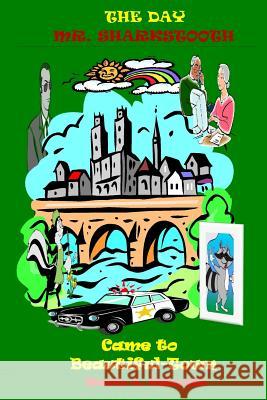 The Day Mr. Sharkstooth Came To Beautiful-Town: Standard Edition Taboada, Mario a. 9781499532838 Createspace - książka