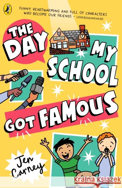 The Day My School Got Famous Jen Carney 9780241631355 Penguin Random House Children's UK - książka