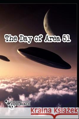 The Day of Area 51 Leonardo Gudino 9781087312194 Independently Published - książka