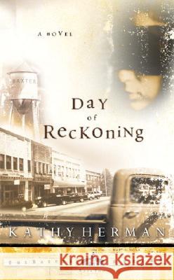 The Day of Reckoning Kathy Herman 9781576738962 Multnomah Publishers - książka