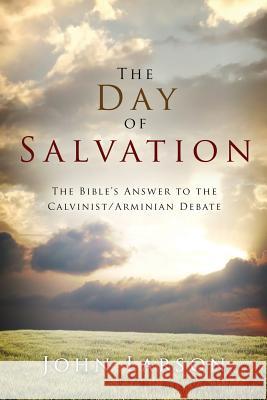 The Day of Salvation John Larson (NBC News USA)   9781683143628 Redemption Press - książka