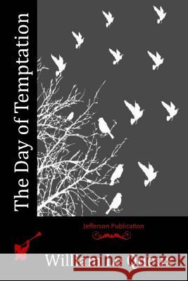 The Day of Temptation William L 9781518623219 Createspace - książka