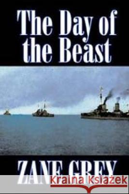 The Day of the Beast Zane Grey 9781514245217 Createspace - książka