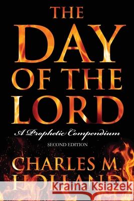 The Day of the Lord Holland, Charles 9781432786892 Outskirts Press - książka