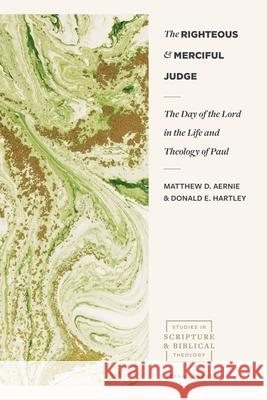The Day of the Lord in the Life and Theology of Pa ul Aernie 9781683591023 Lexham Press - książka
