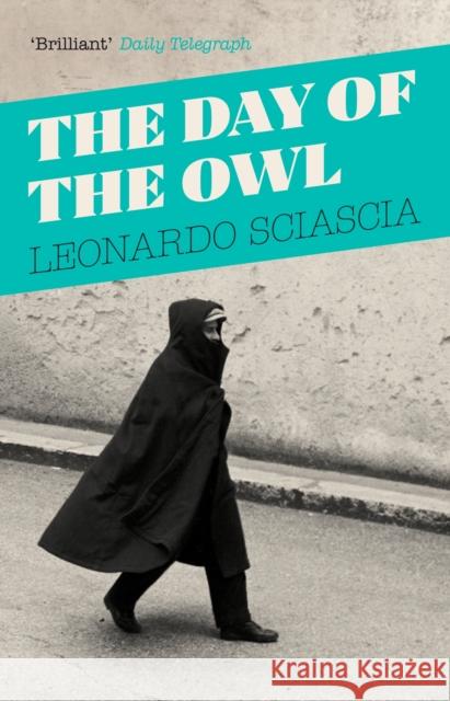 The Day Of The Owl Leonardo Sciascia 9781847089250 Granta Books - książka