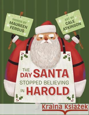 The Day Santa Stopped Believing in Harold Maureen Fergus Cale Atkinson 9781770498242 Tundra Books (NY) - książka