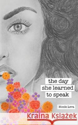 The Day She Learned To Speak Nicole Leva 9781662925252 Gatekeeper Press - książka