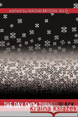 The Day Snow Turned Black Ed D. Naom 9781438961330 Authorhouse - książka