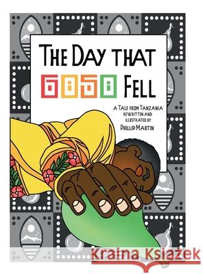 The Day that Goso Fell (glossy cover): A Tale from Tanzania Phillip Martin Phillip Martin 9781312132627 Lulu.com - książka