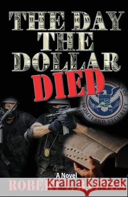 The Day the Dollar Died Robert V. Baynes 9780578733524 Baynes Publishing - książka