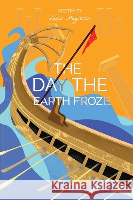 The Day The Earth Froze Louis Magoulas Grace Recla 9780646831589 Louis Magoulas - książka
