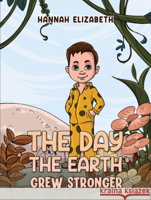 The Day the Earth Grew Stronger Hannah Elizabeth 9781035834068 Austin Macauley - książka