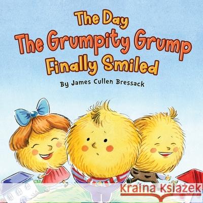 The Day the Grumpity Grump Finally Smiled James Cullen Bressack 9798869363473 Jcb Publishing - książka