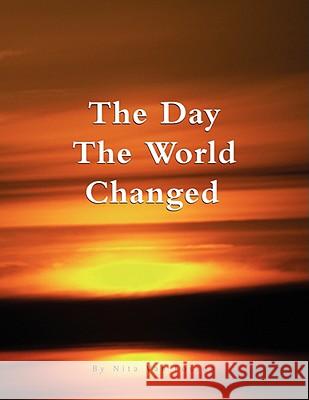 The Day the World Changed Nita Van Fosson 9781436332538 Xlibris Corporation - książka