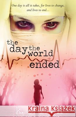 The Day The World Ended Finn, K. C. 9781508983989 Createspace - książka