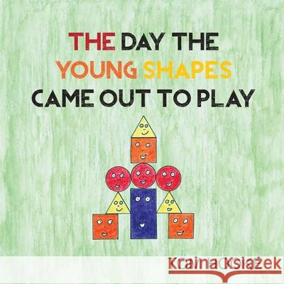 The Day the Young Shapes Came Out to Play Tom Hooke 9781800311688 New Generation Publishing - książka