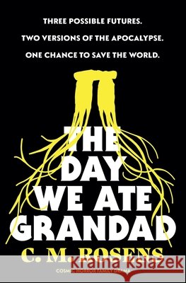 The Day We Ate Grandad C M Rosens 9798230916567 C. M. Rosens - książka