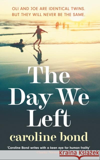 The Day We Left Caroline Bond 9781838954093 Atlantic Books - książka