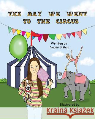 The Day We Went to the Circus Naomi Bishop Rosemarie Gillen 9781502322821 Createspace - książka