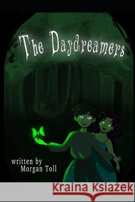 The Daydreamers Vieira, Olivia, Meyer, Kathleen, Toll, Morgan 9798632417778 Independently Published - książka