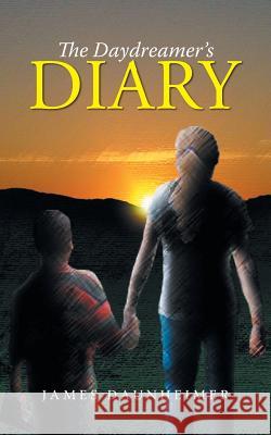 The Daydreamer's Diary James Daunheimer 9781491730096 iUniverse.com - książka