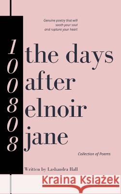 The Days After Elnoir Jane Lashandra Hall 9781546624387 Createspace Independent Publishing Platform - książka