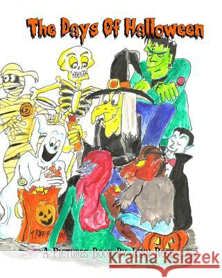 The Days Of Halloween Rose, John 9780977118243 Frankengeek Press - książka