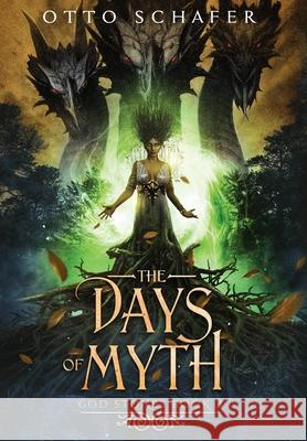 The Days of Myth Otto Schafer 9781734115451 Sound Eye Press - książka