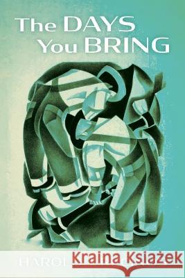 The Days You Bring Harold J Recinos 9781666738391 Resource Publications (CA) - książka