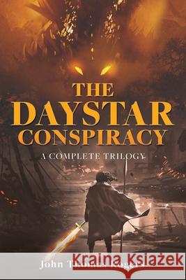 The Daystar Conspiracy John Thomas Rogers 9781662897214 Xulon Press - książka
