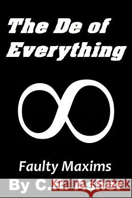 The De of Everything Asher, C. R. 9781329616783 Lulu.com - książka