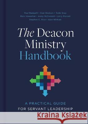 The Deacon Ministry Handbook: A Practical Guide for Servant Leadership Alan Witham 9781087766881 B&H Books - książka