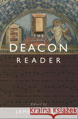 The Deacon Reader James Keating, James Keating 9780809143894 Paulist Press International,U.S. - książka