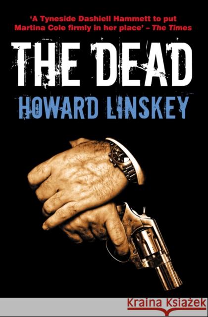 The Dead Howard Linskey 9781842439623  - książka