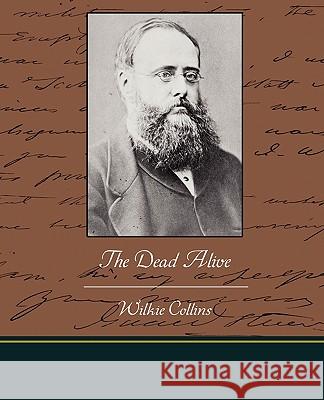 The Dead Alive Wilkie Collins 9781438522487 Book Jungle - książka
