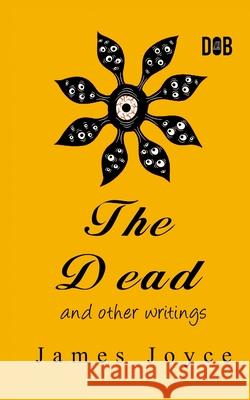 The Dead and Other Short Stories James Joyce 9789395346504 Delhi Open Books - książka