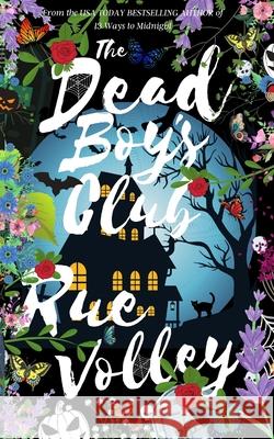 The Dead Boy's Club Rue Volley 9781703363210 Independently Published - książka