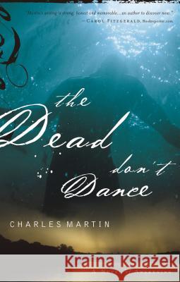 The Dead Don't Dance Charles Martin 9780785261810 Westbow Press - książka