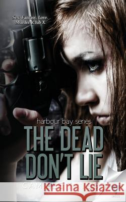 The Dead Don't Lie Camille Taylor 9781680585414 Limitless Publishing, LLC - książka